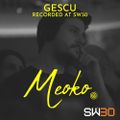 MEOKO Podcast Series | Gescu - Recorded at SW30