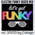 Let's Get Funky - Electro Funky Disco Mix vol. 3 / 2023