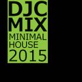 DJC mix Minimal House 2015