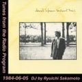 Tunes from the Radio Program, DJ by Ryuichi Sakamoto, 1984-06-05 (2019 Compile)
