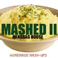 Handbag House - MASHED II (Homemade Mash-ups)