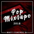 Pop Mixtape 2018 by Maty Cisneros Dj