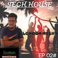 EP 02 The London Night Tech House Dj Bima