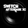Switch - #129 (After Dark 30)