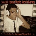 Soulful House Music `Jackin Garage 2023