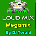 Loud Mix - MEGAMIX   By DJ Yerald