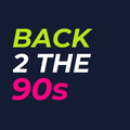 Back 2 The 90s - Show 79 - 04/12/2021