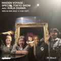 MAIDEN VOYAGE : Special Tokyo Show  avec KIALA OGAWA - 06 Mai 2022