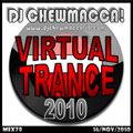DJ Chewmacca! - mix78 - Virtual Trance 2010
