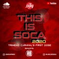 THIS IS SOCA 2020 - TRINIDAD CARNIVAL'S FIRST DOSE