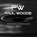 Paul Woods - Commercial Anthems 2016 (Vol.1)