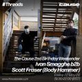 The Cause 2nd Birthday Weekender: Ivan Smagghe b2b Scott Fraser (Body Hammer) - 22-May-20