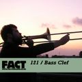 FACT Mix 121: Bass Clef 