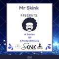 Mr Skink Prsnt - A Series Of AfrotechHouse 001