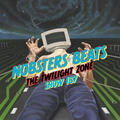 NOBSTERS BEATS SHOW 187 THE TWILIGHT ZONE