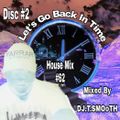 #62 LET'S GO BACK IN TIME(DISC #2 )