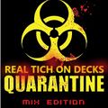 Real Tich On Decks | House Mix 1 (The Quaratine Mix Edition)