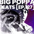 Big Poppa Beats Ep.127 ft. Si