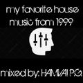 my favorite house music from 1999 mixed by: HAMVAI P.G.