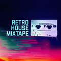 Retro House Mixtape - Episode 49