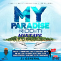 MY PARADISE RIDDIM [PROMO MIX] - #ZjGENERAL (FEB 2020)