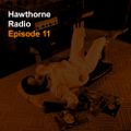 Hawthorne Radio Episode 11 (11/29/2016)