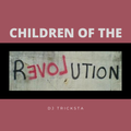 DJ Tricksta - Children Of The Revolution