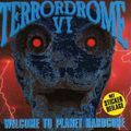 The Freak - TERRORDROME VI - WELCOME TO PLANET HARDCORE - 08.02.2020