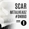SCAR - Metalheadz DNB60 Mix for Friction on Radio 1