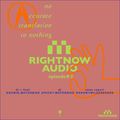 RIGHTNOW AUDIO EP.2
