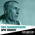 THE GARAGEHOUSE RADIO DJ DEL SANDERSON #5 SNAZZY TRAX SHOW CASE
