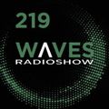 WAVES #219 - PAST SO FAST by SENSURROUND - 13/1/.19
