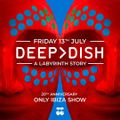 Deep Dish - Live @ Labyrinth, Pacha Ibiza (13.07.2018)