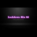 Lockdown Mix 86 (South African Music)