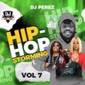 DJ PEREZ - HipHop Storming Vol 7, Messy Edition,(drill,grime,trap)