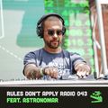 Rules Don't Apply Radio 043 (feat. Astronomar)