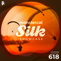 Monstercat Silk Showcase 618 (Hosted by Sundriver)