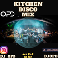 OPD Kitchen Disco Mix