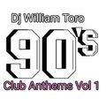 Dj William Too-90s Anthems Mix