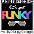 Let's Get Funky - Electro Funky Disco Mix vol. 1 / 2023