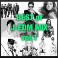 BEST of J-POP × EDM Mix vol.1