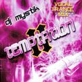 DJ MYSTIK - TEMPTATION 2