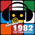 DJ Lollipop's 1982 Top Tunes Medley Mix - 80s Got Eighties?