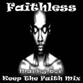 Faithless - Marky Boi  (Keep The Faith Mix)