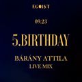 Bárány Attila - Live Mix @ Egoist BarClub 5. Születésnap - Debrecen - 2023.09.23.