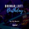 4th Birthday Browar Loft by Dj Mathi
