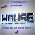 House Mission 02-2021 part 2 by Dj.Dragon1965