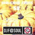 Soulicious Fruits #58 by DJ F@SOUL