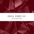 Chill Vibes III
