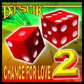 DJ Slik - Chance For Love 2